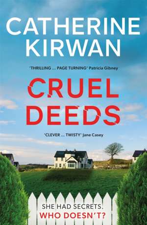 Cruel Deeds de Catherine Kirwan