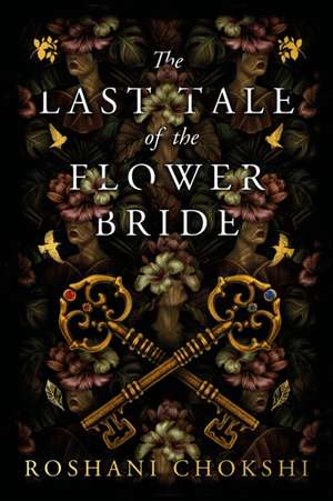 The Last Tale of the Flower Bride de Roshani Chokshi