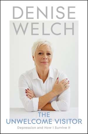 The Unwelcome Visitor de Denise Welch