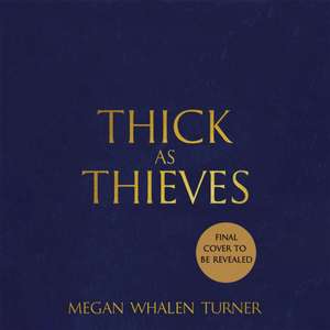 Thick as Thieves de Megan Whalen Turner