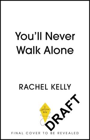 You'll Never Walk Alone de Rachel Kelly