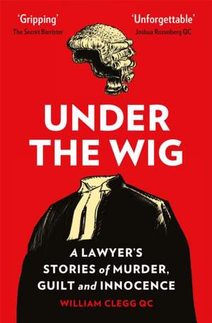 Under the Wig de William Clegg