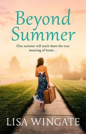 Beyond Summer de Lisa Wingate