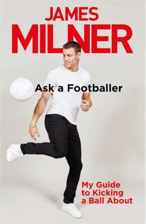 Ask A Footballer de James Milner