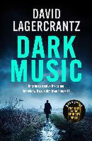 Dark Music de David Lagercrantz