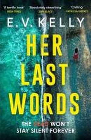 Her Last Words de E. V. Kelly