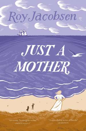 Just a Mother de Roy Jacobsen