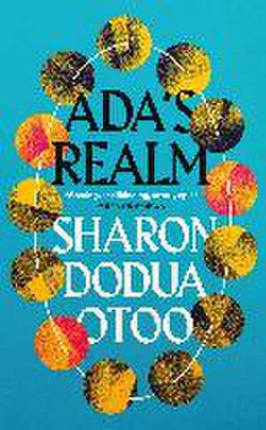 Ada's Realm de Sharon Dodua Otoo