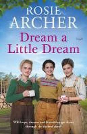 Dream a Little Dream de Rosie Archer