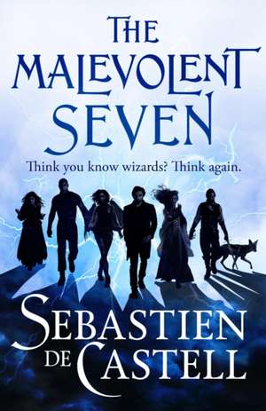 The Malevolent Seven de Sebastien de Castell