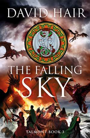 The Falling Sky: The Talmont Trilogy Book 3 de David Hair