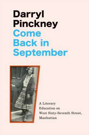 Come Back in September de Darryl Pinckney