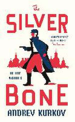 The Silver Bone de Andrey Kurkov