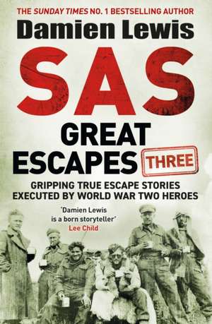 SAS Great Escapes Three de Damien Lewis