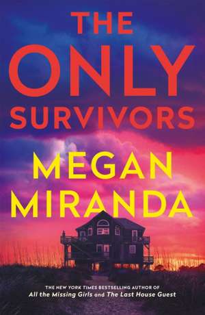 The Only Survivors de Megan Miranda