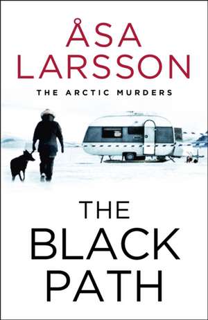 The Black Path de Asa Larsson