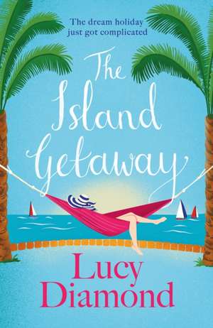 The Island Getaway de Lucy Diamond