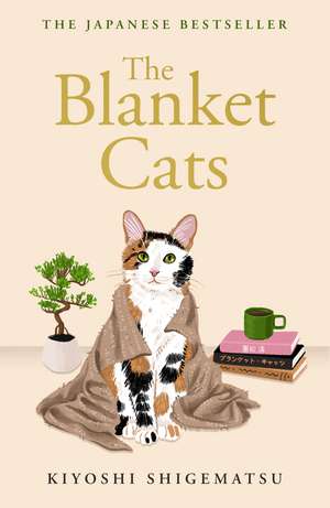 The Blanket Cats de Kiyoshi Shigematsu