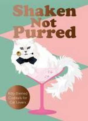 Shaken Not Purred de Jay Catsby