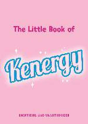 The Little Book of Kenergy de Christy White-Spunner