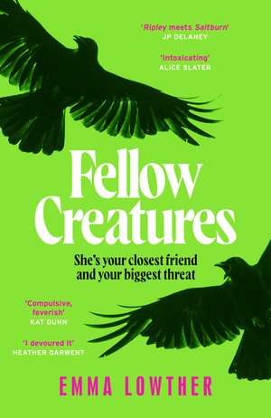 Fellow Creatures: The queer, female answer to Saltburn, perfect for fans of Donna Tartt de Emma Lowther