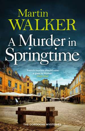 A Murder in Springtime de Martin Walker