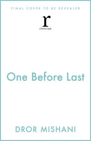 One Before Last de Dror Mishani