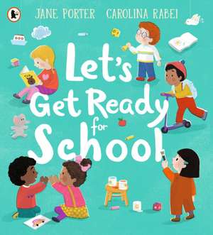 Let's Get Ready for School de Jane Porter