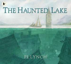 The Haunted Lake de P. J. Lynch