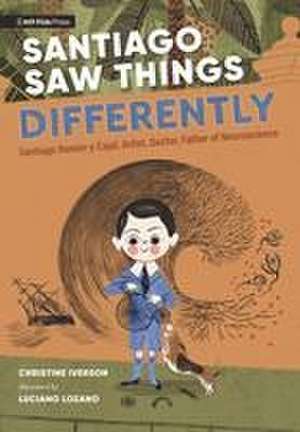 Santiago Saw Things Differently de Christine Iverson