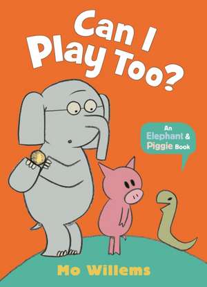 Can I Play Too? de Mo Willems