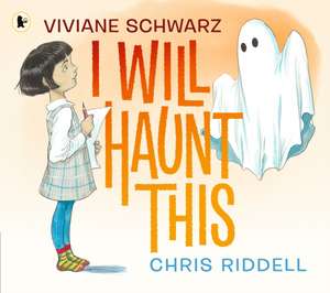 I Will Haunt This de Viviane Schwarz