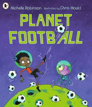 Planet Football de Michelle Robinson