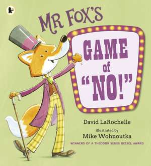 Mr Fox's Game of "No!" de David LaRochelle