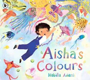 Aisha's Colours de Nabila Adani
