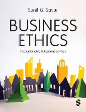 Business Ethics de Sunil G. Savur