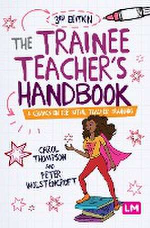 The Trainee Teacher's Handbook de Carol Thompson