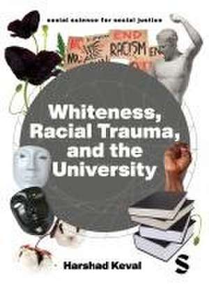 Whiteness, Racial Trauma, and the University de Harshad Keval