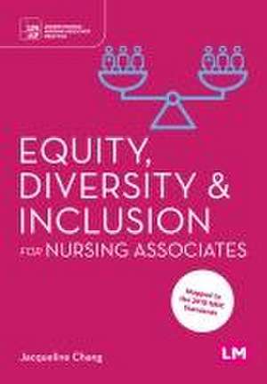 Equity, Diversity and Inclusion for Nursing Associates de Jacqueline Chang