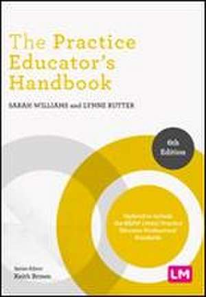 The Practice Educator's Handbook de Sarah Williams