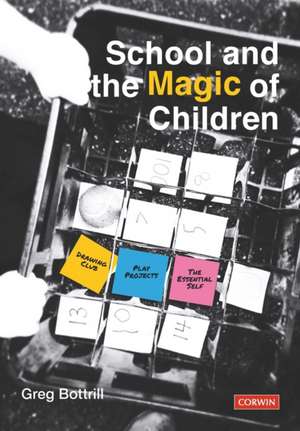 School and the Magic of Children de Greg Bottrill