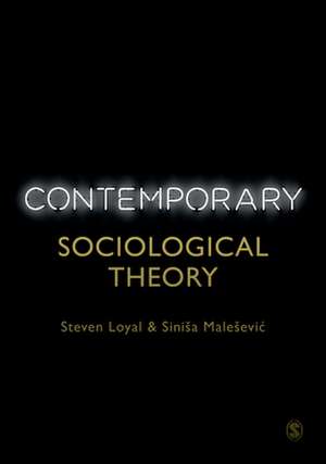 Contemporary Sociological Theory de Steven Loyal