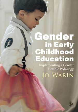 Gender in Early Childhood Education de Jo Warin