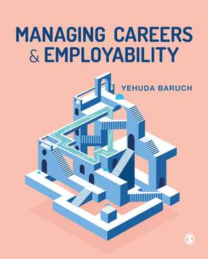 Managing Careers and Employability de Yehuda Baruch