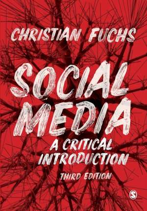 Social Media: A Critical Introduction de Christian Fuchs