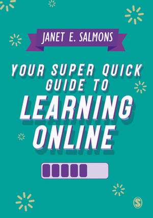 Your Super Quick Guide to Learning Online de Janet Salmons