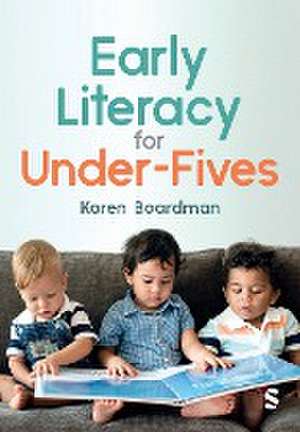 Early Literacy For Under-Fives de Karen Boardman