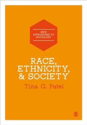 Race, Ethnicity & Society de Tina G. Patel