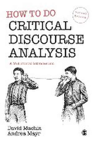 How to Do Critical Discourse Analysis de David Machin