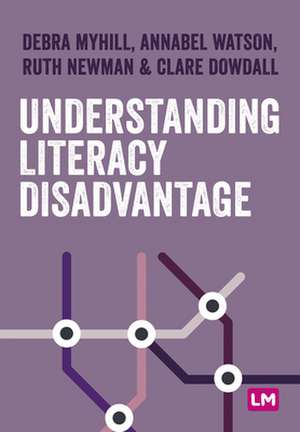 Understanding Literacy and Disadvantage de Debra Myhill